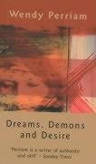 Stock image for Dreams, Demons and Desire for sale by WorldofBooks
