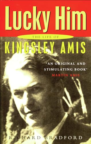 Lucky Him: The Biography of Kingsley Amis