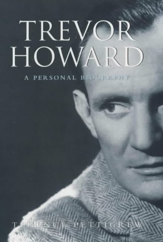 Beispielbild fr Trevor Howard: A Personal Biography zum Verkauf von WorldofBooks