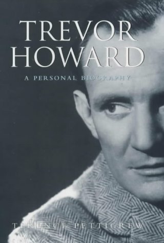 Stock image for Trevor Howard: A Personal Biography for sale by WorldofBooks