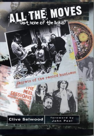 Imagen de archivo de All the Moves (but None of the Licks): Secrets of the Record Business a la venta por WorldofBooks