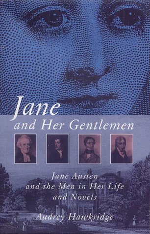 Imagen de archivo de Jane and Her Gentlemen: Jane Austen and the Men in Her Life and Novels a la venta por WorldofBooks