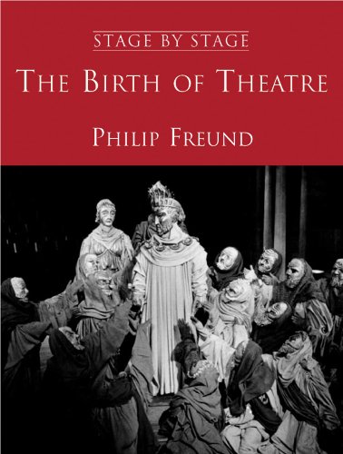 Imagen de archivo de The Birth of Theatre: Birth of Theatre v.1: Birth of Theatre Vol 1 (Stage by Stage) a la venta por WorldofBooks