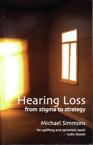 Stock image for Hearing Loss: From Stigma to Strategy for sale by ThriftBooks-Dallas