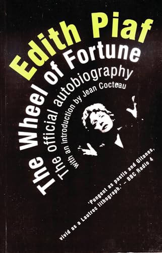 Beispielbild fr Edith Piaf: The Wheel of Fortune: The Official Autobiography zum Verkauf von ThriftBooks-Dallas