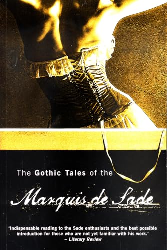 Stock image for The Gothic Tales of the Marquis de Sade for sale by Ergodebooks