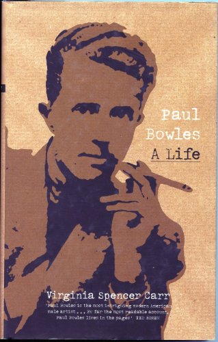 Imagen de archivo de Paul Bowles: A Life a la venta por Ryde Bookshop Ltd