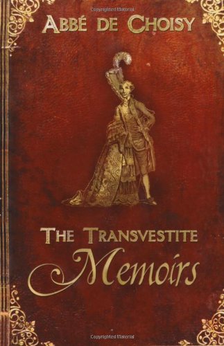Imagen de archivo de The Transvestite Memoirs and The Story of the Marquise-Marquis De Banneville a la venta por Revaluation Books