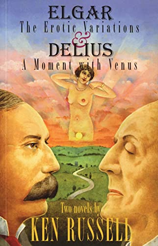 Beispielbild fr Elgar: Erotic Variations / Delius: A Moment with Venus: The Erotic Variations and Delius: A Moment with Venus zum Verkauf von WorldofBooks