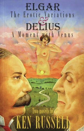 Stock image for Elgar: Erotic Variations / Delius: A Moment with Venus: The Erotic Variations and Delius: A Moment with Venus for sale by WorldofBooks