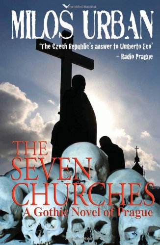 Imagen de archivo de The Seven Churches: A Gothic Novel of Prague a la venta por ThriftBooks-Dallas