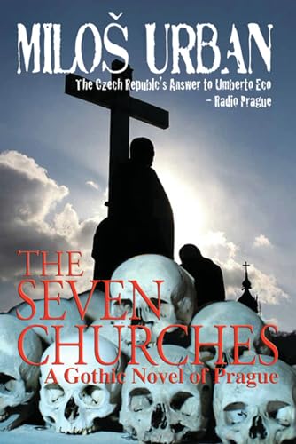 Stock image for The Seven Churches: A Gothic Novel of Prague for sale by Front Cover Books