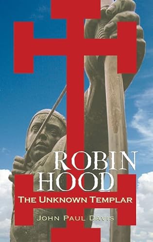 Beispielbild fr Robin Hood: The Unknown Templar zum Verkauf von Wonder Book