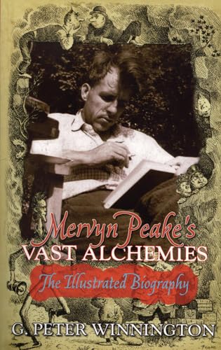 9780720613414: Mervyn Peake's Vast Alchemies: The Definitive Illustrated Biography