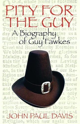 Imagen de archivo de Pity for the Guy - A Biography of Guy Fawkes a la venta por Better World Books: West