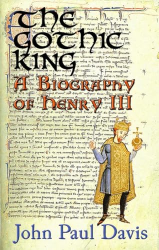 Stock image for The Gothic King - a Biography of Henry III for sale by WorldofBooks