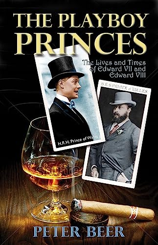 Beispielbild fr The Playboy Princes: The Apprentice Years of Edward VII and VIII zum Verkauf von SecondSale