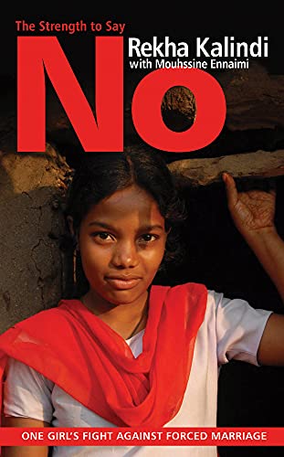 Beispielbild fr The Strength to Say No: One Girl's Fight Against Against Forced Marriage zum Verkauf von WorldofBooks