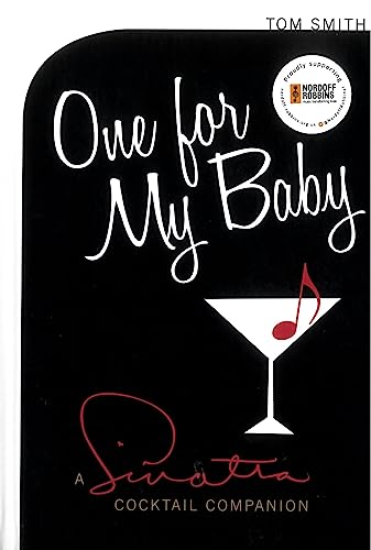 Stock image for One For My Baby: A Sinatra Cocktail Companion for sale by BooksRun