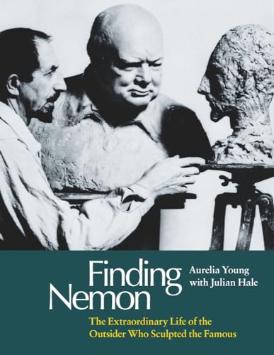 Stock image for Finding Nemon: The Extraordinary Life of the Outsider Who Sculpted the Famous for sale by HPB-Diamond