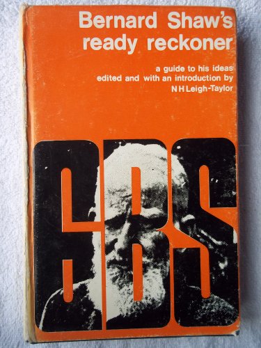 Stock image for Bernard Shaw's Ready-Reckoner: A Guide to His Ideas. for sale by Abyssbooks