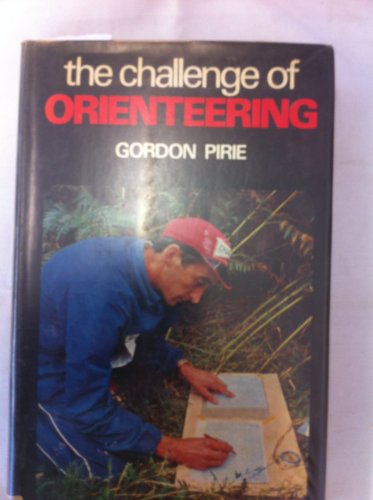 Imagen de archivo de The Challenge of Orienteering a la venta por Better World Books Ltd