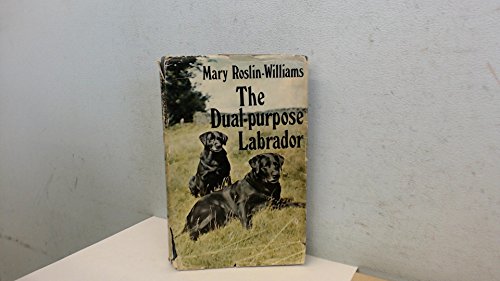 Beispielbild fr Dual-purpose Labrador zum Verkauf von Goldstone Books