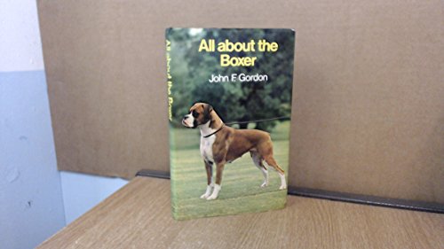 Stock image for All About the Boxer for sale by Free Shipping Books