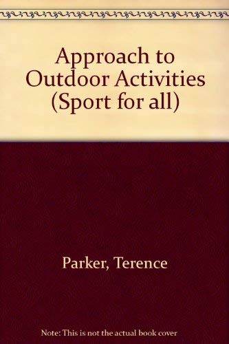 Stock image for An Approach to Outdoor Activities for sale by Shadow Books
