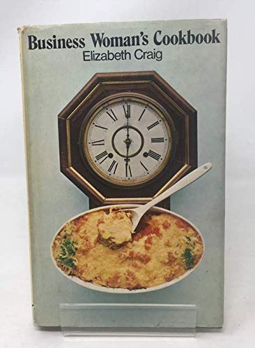 Business Woman's Cook Book (9780720703566) by Elizabeth Craig