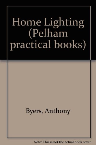 Stock image for Home Lighting Byers, Anthony for sale by Hay-on-Wye Booksellers