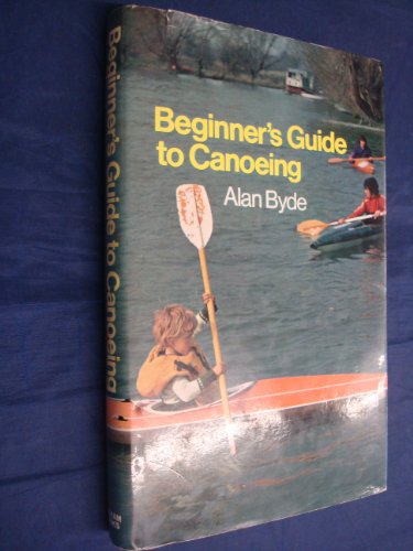 Stock image for Beginner's Guide to Canoeing for sale by Better World Books: West
