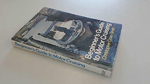 Stock image for Beginners Guide to Motor Cruising for sale by Reuseabook