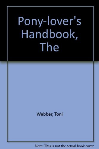 Pony-lover's Handbook, The (9780720706512) by Toni Webber