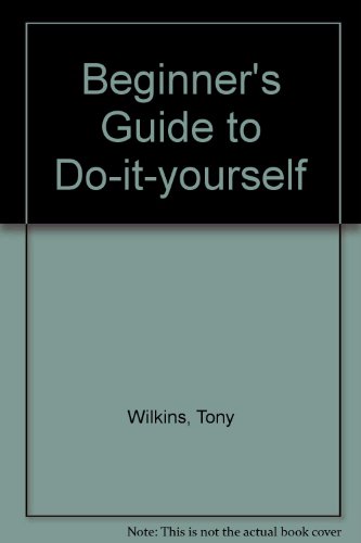 Stock image for Beginner's Guide to Do-it-yourself for sale by AwesomeBooks