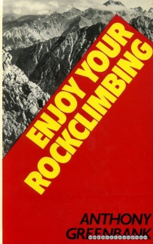 Beispielbild fr Enjoy Your Rockclimbing zum Verkauf von PsychoBabel & Skoob Books