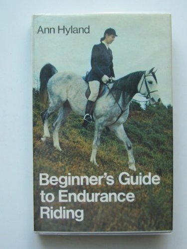 Stock image for Beginner's Guide to Endurance Riding for sale by AwesomeBooks