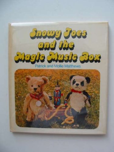 Snowy Toes and the Magic Music Box (9780720708134) by Matthews, Patrick & Matthews, Mollie