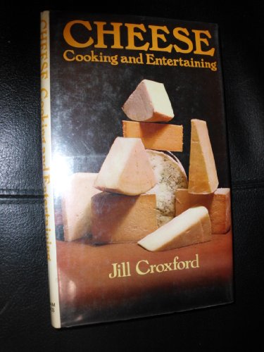 Beispielbild fr Cheese: Cooking and Entertaining zum Verkauf von WorldofBooks