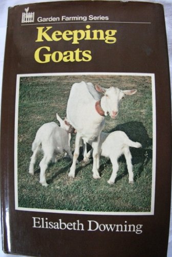 Stock image for Keeping Goats for sale by Better World Books