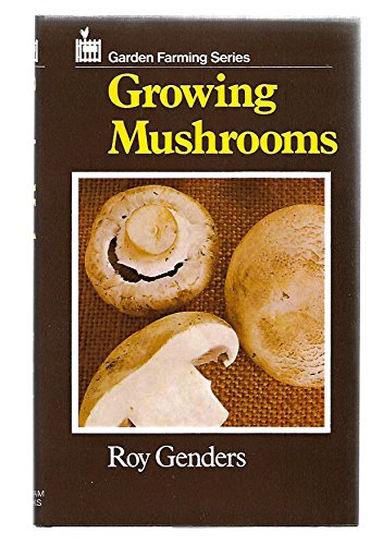 Growing Mushrooms (9780720709032) by Genders, Roy