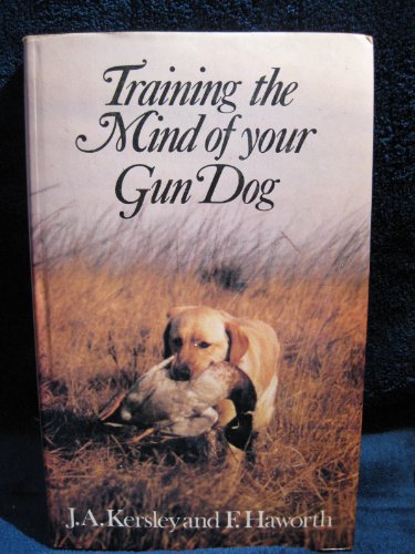 9780720709483: Training the mind of your gun dog