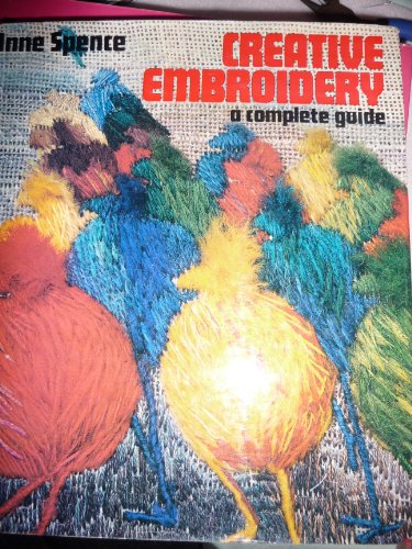 Stock image for Creative Embroidery: a Complete Guide for sale by GF Books, Inc.