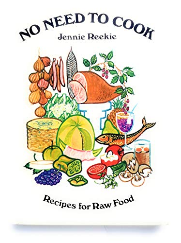 9780720710250: No need to cook: Recipes for raw food
