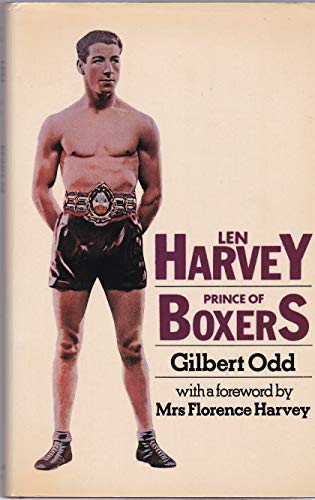 Len Harvey, Prince of Boxers