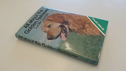 Stock image for All About the Golden Retriever for sale by WorldofBooks