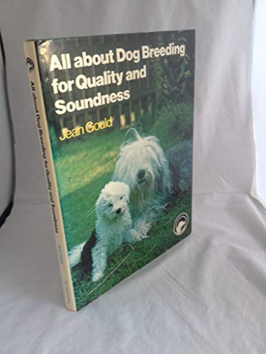 Beispielbild fr All About Dog Breeding for Quality and Soundness zum Verkauf von WorldofBooks