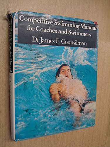 Stock image for Competitive Swimming Manual for Coaches and Swimmers for sale by WorldofBooks