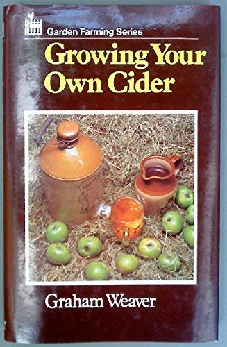 Stock image for Growing Your Own Cider for sale by WorldofBooks