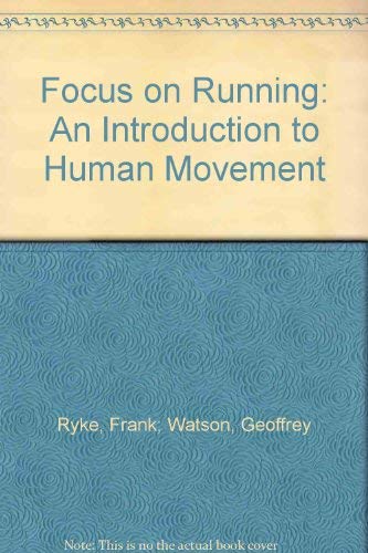 Focus on Running - An Introduction to Human Movement